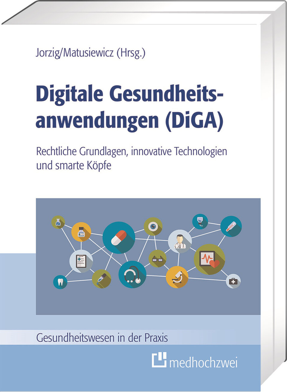 Abb. 2: Das Buch bietet auf über 400 Seiten einen umfassenden Überblick über das Thema DiGA (ISBN: 978-3-86216-761-6; www.medhochzwei-verlag.de)