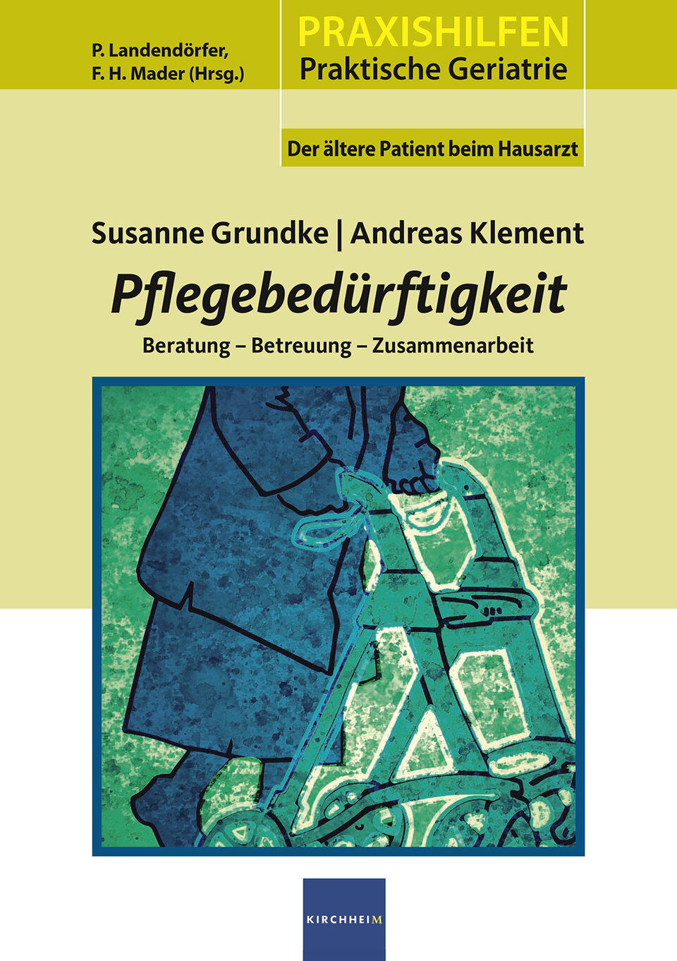 Das Buch zum Thema: PRAXISHILFEN Praktische Geriatrie, Band 5: Pflegebedürftigkeit
